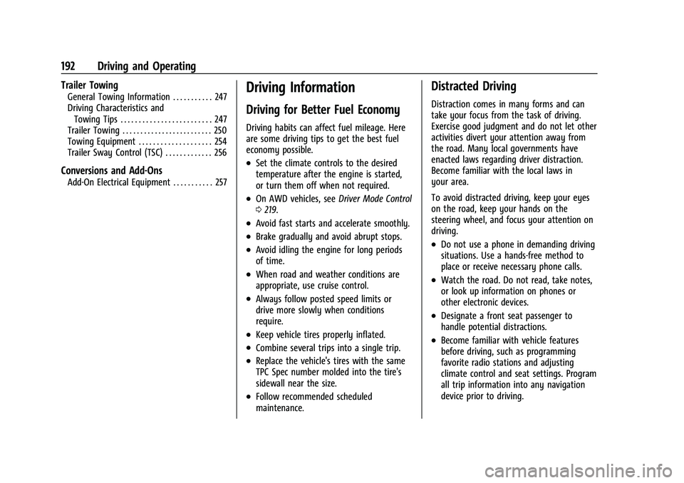 CHEVROLET BLAZER 2022  Owners Manual Chevrolet Blazer Owner Manual (GMNA-Localizing-U.S./Canada/Mexico-
15165663) - 2022 - CRC - 4/27/21
192 Driving and Operating
Trailer Towing
General Towing Information . . . . . . . . . . . 247
Drivin