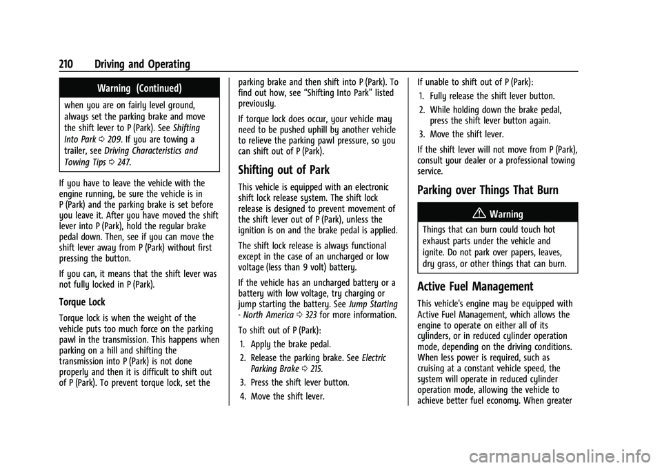 CHEVROLET BLAZER 2022  Owners Manual Chevrolet Blazer Owner Manual (GMNA-Localizing-U.S./Canada/Mexico-
15165663) - 2022 - CRC - 4/27/21
210 Driving and Operating
Warning (Continued)
when you are on fairly level ground,
always set the pa