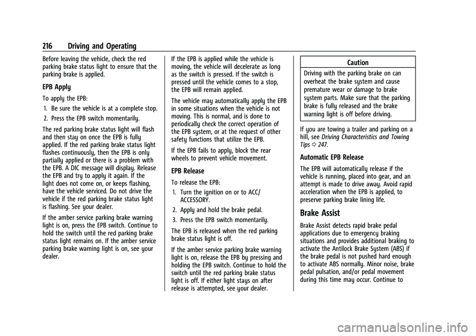 CHEVROLET BLAZER 2022  Owners Manual Chevrolet Blazer Owner Manual (GMNA-Localizing-U.S./Canada/Mexico-
15165663) - 2022 - CRC - 4/27/21
216 Driving and Operating
Before leaving the vehicle, check the red
parking brake status light to en