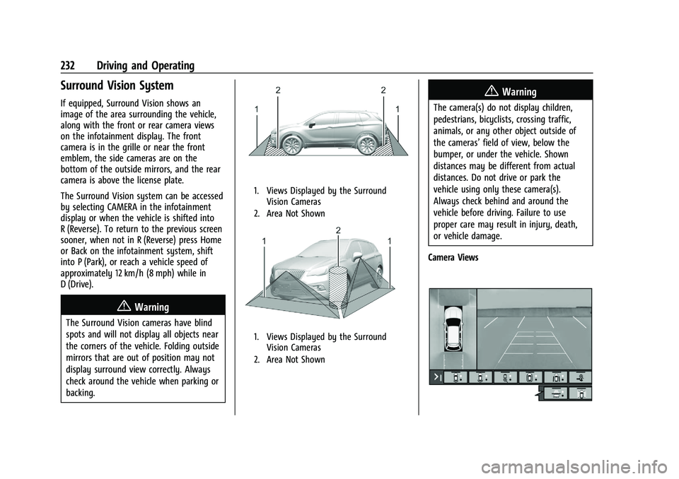 CHEVROLET BLAZER 2022  Owners Manual Chevrolet Blazer Owner Manual (GMNA-Localizing-U.S./Canada/Mexico-
15165663) - 2022 - CRC - 4/27/21
232 Driving and Operating
Surround Vision System
If equipped, Surround Vision shows an
image of the 