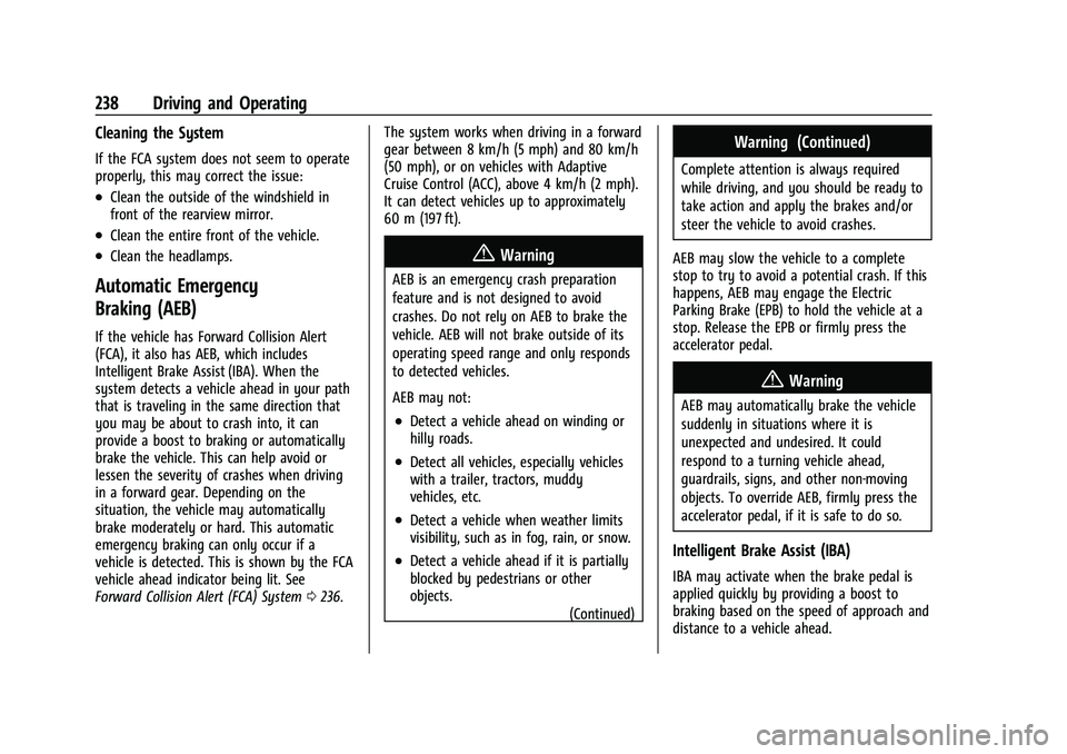 CHEVROLET BLAZER 2022  Owners Manual Chevrolet Blazer Owner Manual (GMNA-Localizing-U.S./Canada/Mexico-
15165663) - 2022 - CRC - 4/27/21
238 Driving and Operating
Cleaning the System
If the FCA system does not seem to operate
properly, t