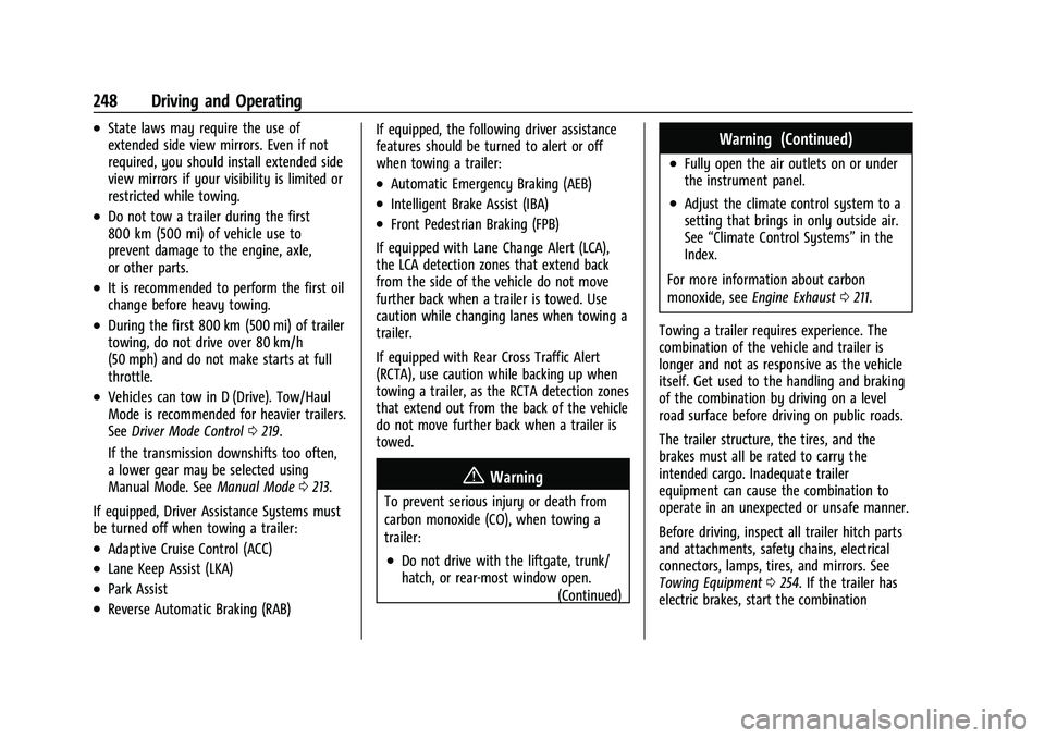 CHEVROLET BLAZER 2022  Owners Manual Chevrolet Blazer Owner Manual (GMNA-Localizing-U.S./Canada/Mexico-
15165663) - 2022 - CRC - 4/27/21
248 Driving and Operating
.State laws may require the use of
extended side view mirrors. Even if not
