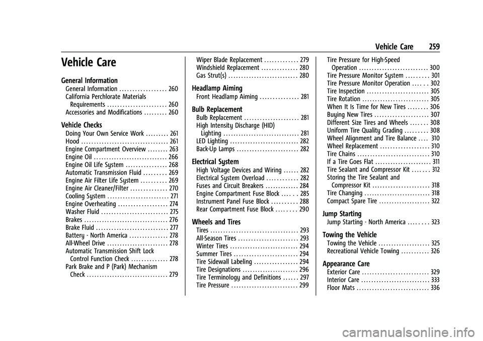 CHEVROLET BLAZER 2022  Owners Manual Chevrolet Blazer Owner Manual (GMNA-Localizing-U.S./Canada/Mexico-
15165663) - 2022 - CRC - 4/27/21
Vehicle Care 259
Vehicle Care
General Information
General Information . . . . . . . . . . . . . . . 
