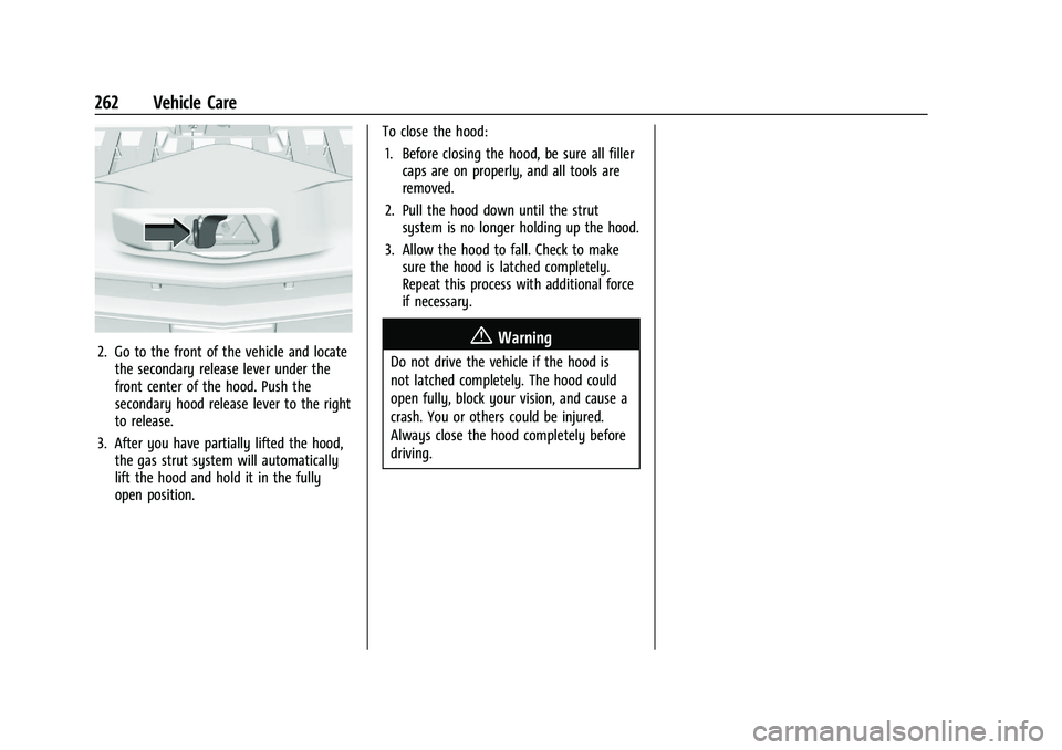 CHEVROLET BLAZER 2022 Owners Manual Chevrolet Blazer Owner Manual (GMNA-Localizing-U.S./Canada/Mexico-
15165663) - 2022 - CRC - 4/27/21
262 Vehicle Care
2. Go to the front of the vehicle and locatethe secondary release lever under the
f CHEVROLET BLAZER 2022 Owners Manual Chevrolet Blazer Owner Manual (GMNA-Localizing-U.S./Canada/Mexico-
15165663) - 2022 - CRC - 4/27/21
262 Vehicle Care
2. Go to the front of the vehicle and locatethe secondary release lever under the
f