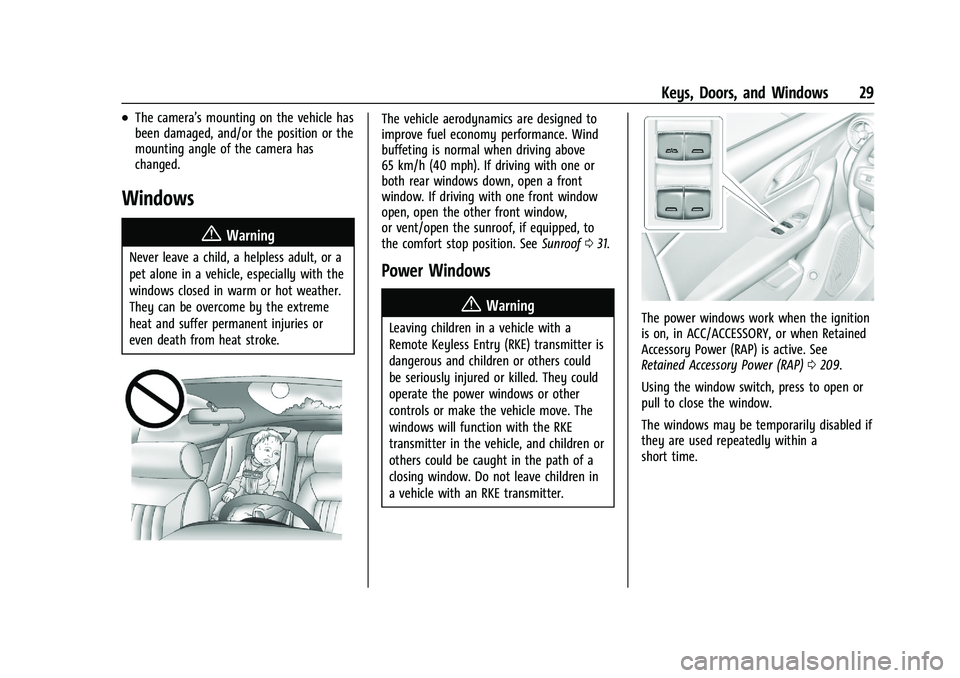 CHEVROLET BLAZER 2022  Owners Manual Chevrolet Blazer Owner Manual (GMNA-Localizing-U.S./Canada/Mexico-
15165663) - 2022 - CRC - 4/27/21
Keys, Doors, and Windows 29
.The camera’s mounting on the vehicle has
been damaged, and/or the pos