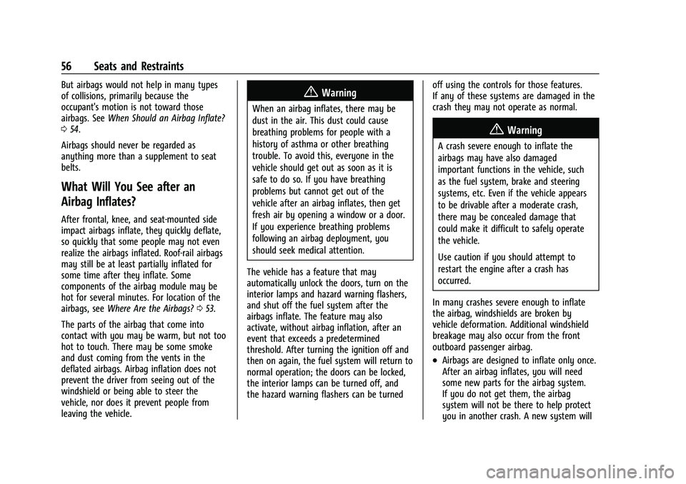 CHEVROLET BLAZER 2022 Workshop Manual Chevrolet Blazer Owner Manual (GMNA-Localizing-U.S./Canada/Mexico-
15165663) - 2022 - CRC - 4/27/21
56 Seats and Restraints
But airbags would not help in many types
of collisions, primarily because th CHEVROLET BLAZER 2022 Workshop Manual Chevrolet Blazer Owner Manual (GMNA-Localizing-U.S./Canada/Mexico-
15165663) - 2022 - CRC - 4/27/21
56 Seats and Restraints
But airbags would not help in many types
of collisions, primarily because th