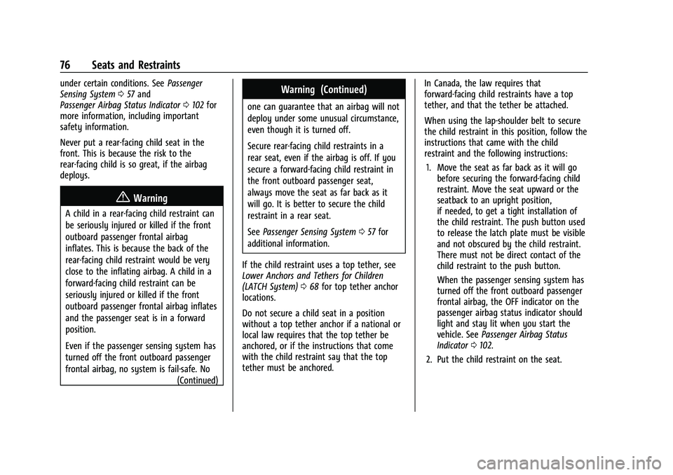 CHEVROLET BLAZER 2022 Manual PDF Chevrolet Blazer Owner Manual (GMNA-Localizing-U.S./Canada/Mexico-
15165663) - 2022 - CRC - 4/27/21
76 Seats and Restraints
under certain conditions. SeePassenger
Sensing System 057 and
Passenger Airb CHEVROLET BLAZER 2022 Manual PDF Chevrolet Blazer Owner Manual (GMNA-Localizing-U.S./Canada/Mexico-
15165663) - 2022 - CRC - 4/27/21
76 Seats and Restraints
under certain conditions. SeePassenger
Sensing System 057 and
Passenger Airb