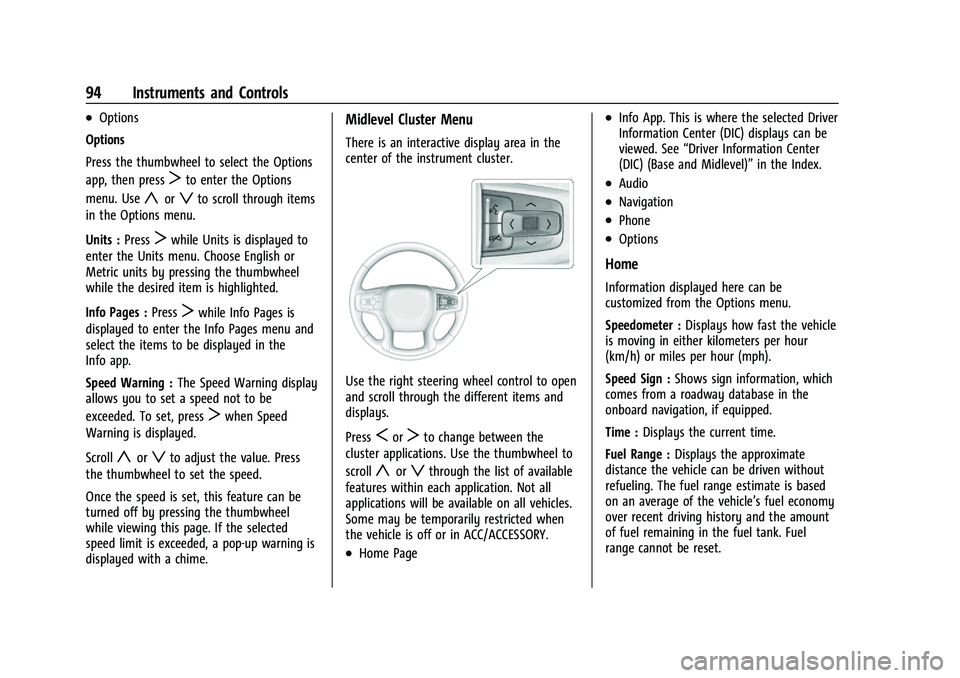 CHEVROLET BLAZER 2022  Owners Manual Chevrolet Blazer Owner Manual (GMNA-Localizing-U.S./Canada/Mexico-
15165663) - 2022 - CRC - 4/27/21
94 Instruments and Controls
.Options
Options
Press the thumbwheel to select the Options
app, then pr