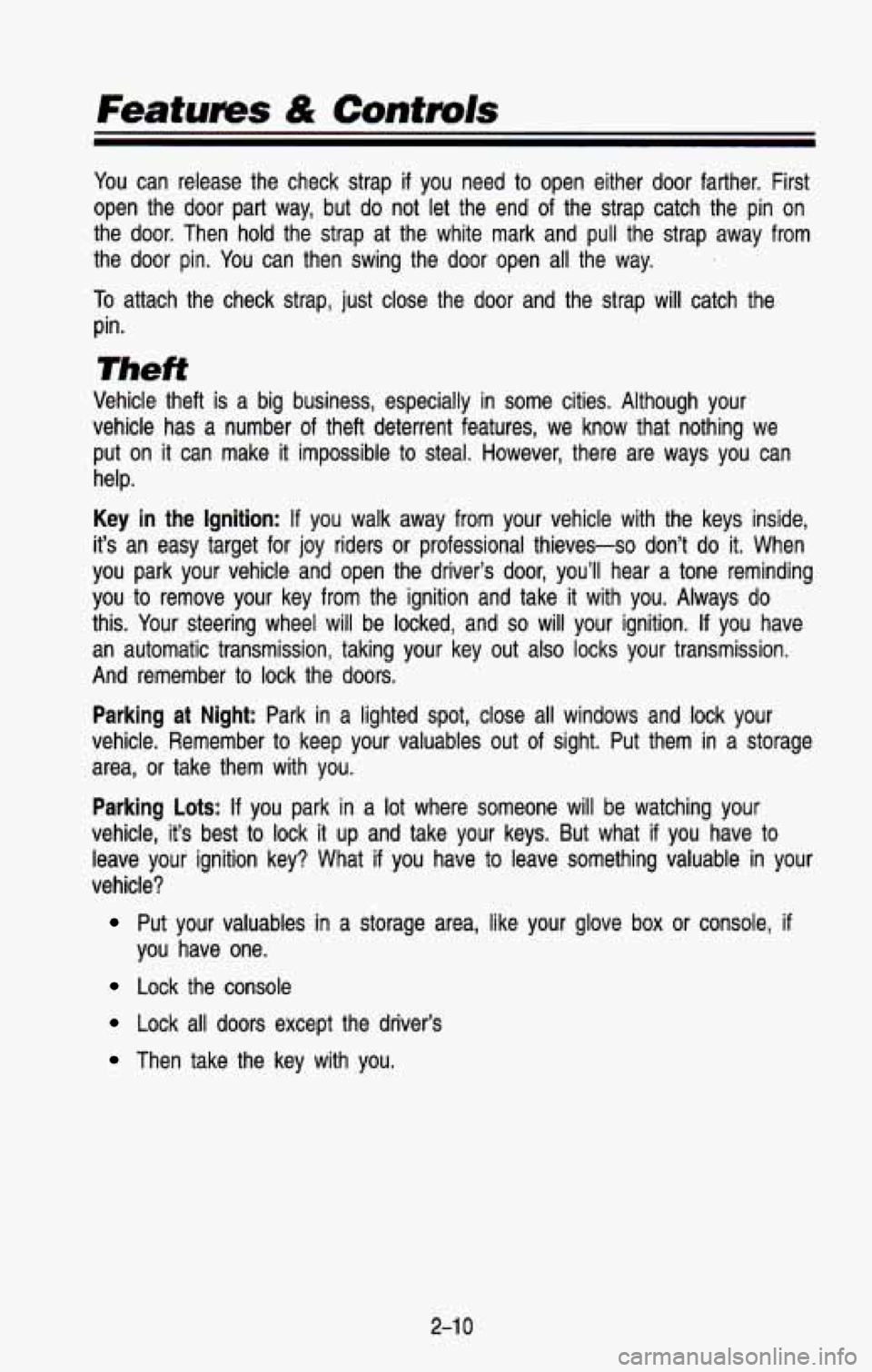 CHEVROLET BLAZER 1993 Manual PDF Features & Contmls 
You can  release  the check  strap if you  need  to open  either  door  farther.  First 
open  the  door  part way,  but  do  not  let the  end  of  the  strap  catch  the  pin on 