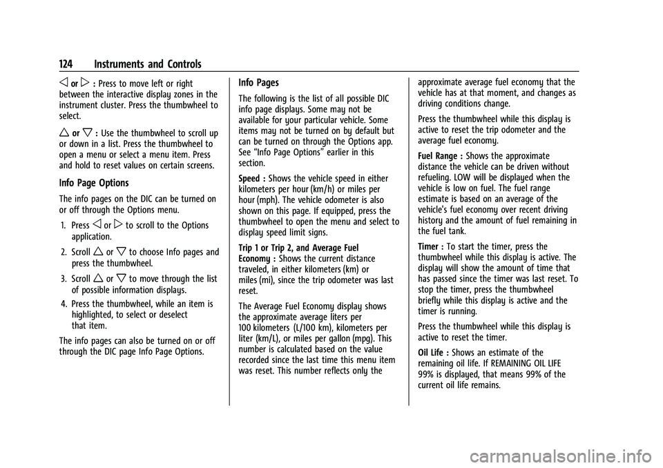 CHEVROLET SUBURBAN 2023 Service Manual Chevrolet Tahoe/Suburban Owner Manual (GMNA-Localizing-U.S./Canada/
Mexico-16416971) - 2023 - CRC - 4/25/22
124 Instruments and Controls
oorp:Press to move left or right
between the interactive displa