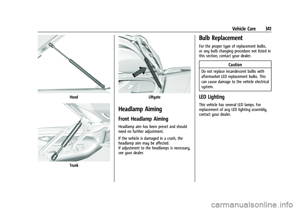 CHEVROLET SUBURBAN 2023 Owners Manual Chevrolet Tahoe/Suburban Owner Manual (GMNA-Localizing-U.S./Canada/
Mexico-16416971) - 2023 - CRC - 4/26/22
Vehicle Care 341
Hood
Trunk
Liftgate
Headlamp Aiming
Front Headlamp Aiming
Headlamp aim has CHEVROLET SUBURBAN 2023 Owners Manual Chevrolet Tahoe/Suburban Owner Manual (GMNA-Localizing-U.S./Canada/
Mexico-16416971) - 2023 - CRC - 4/26/22
Vehicle Care 341
Hood
Trunk
Liftgate
Headlamp Aiming
Front Headlamp Aiming
Headlamp aim has