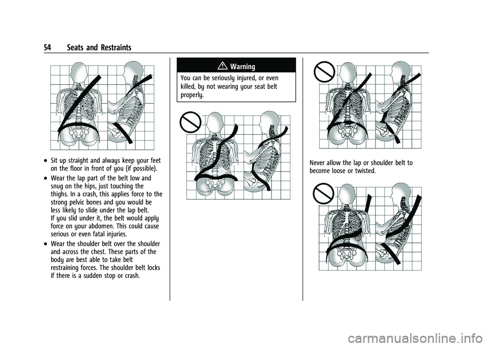 CHEVROLET SUBURBAN 2023 Workshop Manual Chevrolet Tahoe/Suburban Owner Manual (GMNA-Localizing-U.S./Canada/
Mexico-16416971) - 2023 - CRC - 4/25/22
54 Seats and Restraints
.Sit up straight and always keep your feet
on the floor in front of CHEVROLET SUBURBAN 2023 Workshop Manual Chevrolet Tahoe/Suburban Owner Manual (GMNA-Localizing-U.S./Canada/
Mexico-16416971) - 2023 - CRC - 4/25/22
54 Seats and Restraints
.Sit up straight and always keep your feet
on the floor in front of