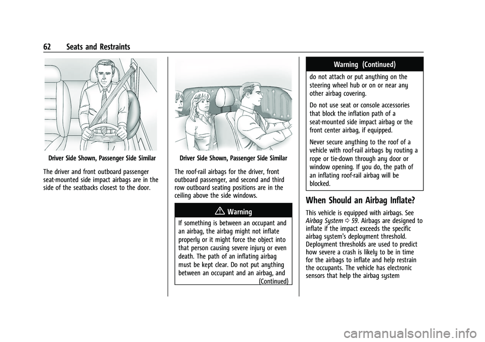 CHEVROLET SUBURBAN 2023 Repair Manual Chevrolet Tahoe/Suburban Owner Manual (GMNA-Localizing-U.S./Canada/
Mexico-16416971) - 2023 - CRC - 4/25/22
62 Seats and Restraints
Driver Side Shown, Passenger Side Similar
The driver and front outbo CHEVROLET SUBURBAN 2023 Repair Manual Chevrolet Tahoe/Suburban Owner Manual (GMNA-Localizing-U.S./Canada/
Mexico-16416971) - 2023 - CRC - 4/25/22
62 Seats and Restraints
Driver Side Shown, Passenger Side Similar
The driver and front outbo