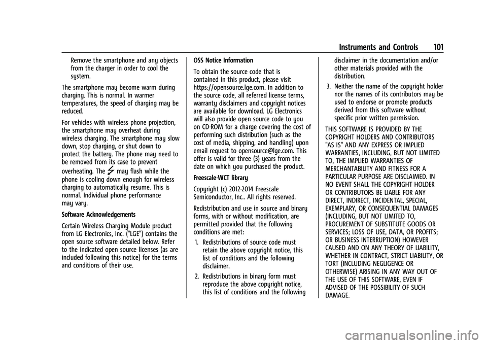 CHEVROLET SUBURBAN 2022  Owners Manual Chevrolet Tahoe/Suburban Owner Manual (GMNA-Localizing-U.S./Canada/
Mexico-15555985) - 2022 - CRC - 12/3/21
Instruments and Controls 101
Remove the smartphone and any objects
from the charger in order