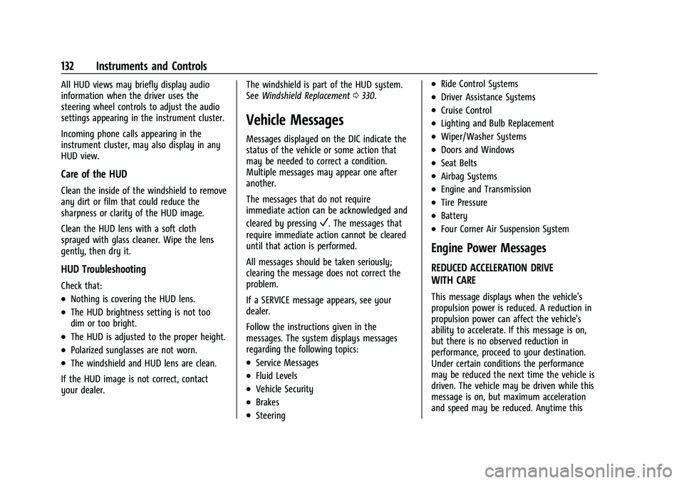 CHEVROLET SUBURBAN 2022  Owners Manual Chevrolet Tahoe/Suburban Owner Manual (GMNA-Localizing-U.S./Canada/
Mexico-15555985) - 2022 - CRC - 12/3/21
132 Instruments and Controls
All HUD views may briefly display audio
information when the dr