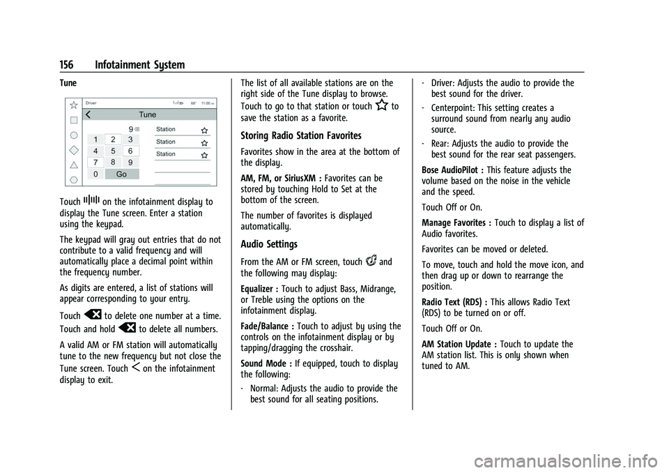 CHEVROLET SUBURBAN 2022  Owners Manual Chevrolet Tahoe/Suburban Owner Manual (GMNA-Localizing-U.S./Canada/
Mexico-15555985) - 2022 - CRC - 12/3/21
156 Infotainment System
Tune
TouchZon the infotainment display to
display the Tune screen. E