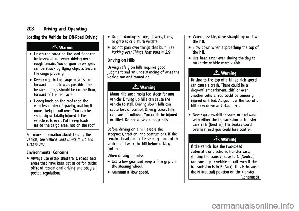 CHEVROLET SUBURBAN 2022  Owners Manual Chevrolet Tahoe/Suburban Owner Manual (GMNA-Localizing-U.S./Canada/
Mexico-15555985) - 2022 - CRC - 12/3/21
208 Driving and Operating
Loading the Vehicle for Off-Road Driving
{Warning
.Unsecured cargo