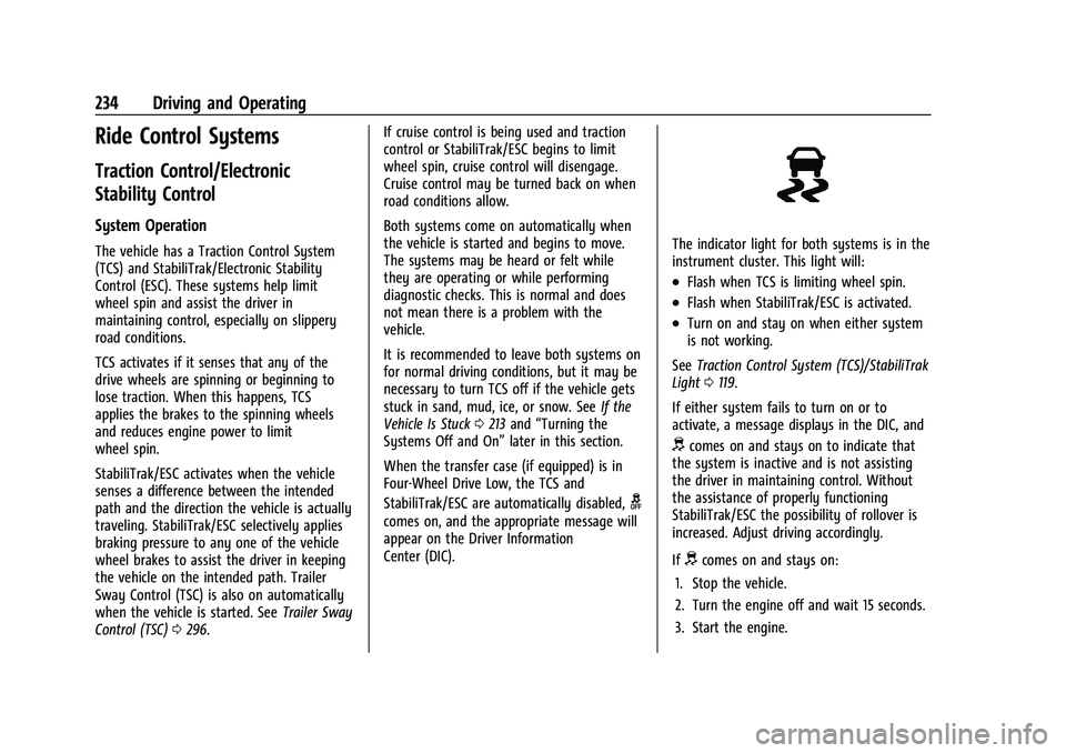 CHEVROLET SUBURBAN 2022  Owners Manual Chevrolet Tahoe/Suburban Owner Manual (GMNA-Localizing-U.S./Canada/
Mexico-15555985) - 2022 - CRC - 12/3/21
234 Driving and Operating
Ride Control Systems
Traction Control/Electronic
Stability Control