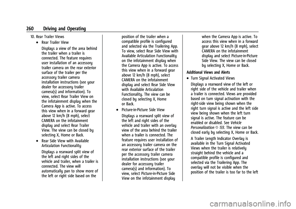 CHEVROLET SUBURBAN 2022 Owners Manual Chevrolet Tahoe/Suburban Owner Manual (GMNA-Localizing-U.S./Canada/
Mexico-15555985) - 2022 - CRC - 12/3/21
260 Driving and Operating
10. Rear Trailer Views
.Rear Trailer View
Displays a view of the a CHEVROLET SUBURBAN 2022 Owners Manual Chevrolet Tahoe/Suburban Owner Manual (GMNA-Localizing-U.S./Canada/
Mexico-15555985) - 2022 - CRC - 12/3/21
260 Driving and Operating
10. Rear Trailer Views
.Rear Trailer View
Displays a view of the a