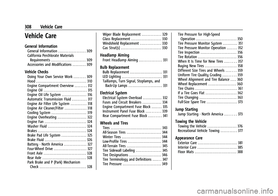 CHEVROLET SUBURBAN 2022  Owners Manual Chevrolet Tahoe/Suburban Owner Manual (GMNA-Localizing-U.S./Canada/
Mexico-15555985) - 2022 - CRC - 12/3/21
308 Vehicle Care
Vehicle Care
General Information
General Information . . . . . . . . . . . 