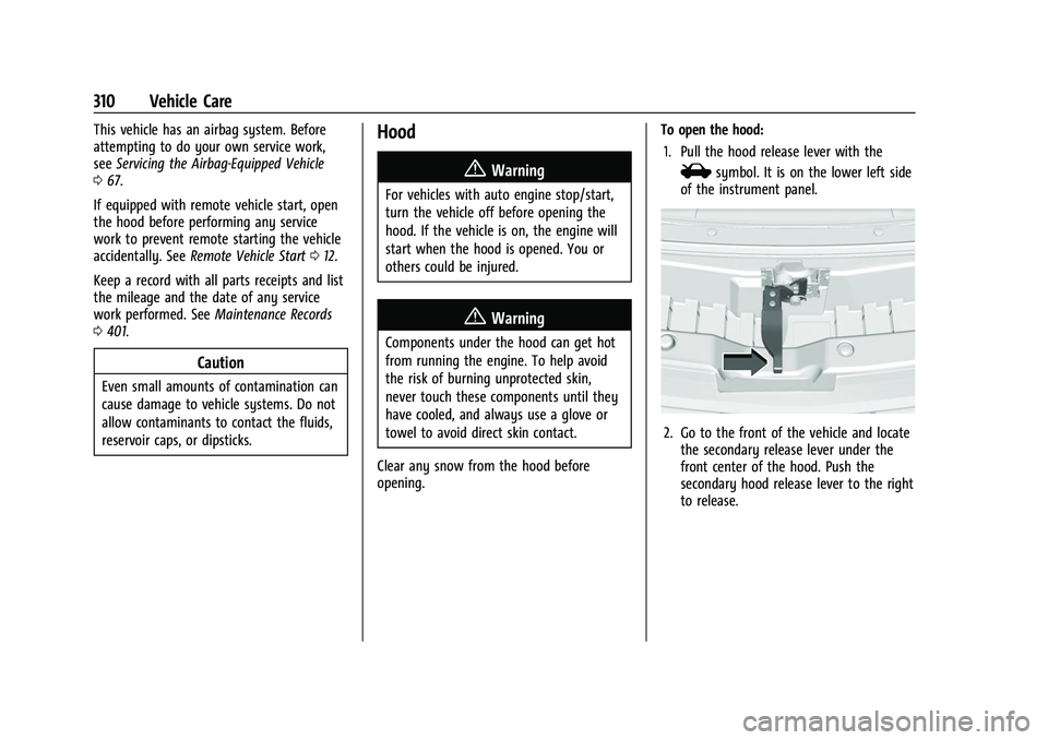 CHEVROLET SUBURBAN 2022  Owners Manual Chevrolet Tahoe/Suburban Owner Manual (GMNA-Localizing-U.S./Canada/
Mexico-15555985) - 2022 - CRC - 12/3/21
310 Vehicle Care
This vehicle has an airbag system. Before
attempting to do your own service