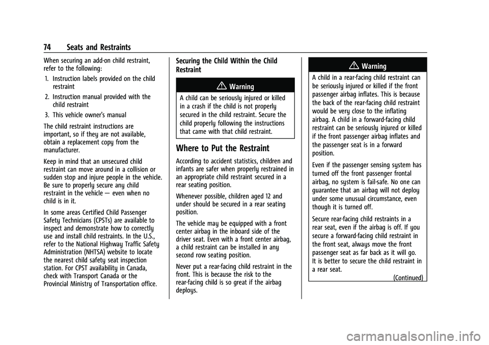 CHEVROLET SUBURBAN 2022 Manual PDF Chevrolet Tahoe/Suburban Owner Manual (GMNA-Localizing-U.S./Canada/
Mexico-15555985) - 2022 - CRC - 12/3/21
74 Seats and Restraints
When securing an add-on child restraint,
refer to the following:1. I