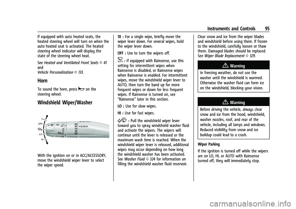 CHEVROLET SUBURBAN 2022  Owners Manual Chevrolet Tahoe/Suburban Owner Manual (GMNA-Localizing-U.S./Canada/
Mexico-15555985) - 2022 - CRC - 12/3/21
Instruments and Controls 95
If equipped with auto heated seats, the
heated steering wheel wi