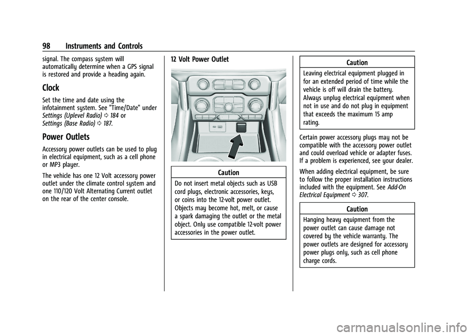 CHEVROLET SUBURBAN 2022 Owners Manual Chevrolet Tahoe/Suburban Owner Manual (GMNA-Localizing-U.S./Canada/
Mexico-15555985) - 2022 - CRC - 12/3/21
98 Instruments and Controls
signal. The compass system will
automatically determine when a G CHEVROLET SUBURBAN 2022 Owners Manual Chevrolet Tahoe/Suburban Owner Manual (GMNA-Localizing-U.S./Canada/
Mexico-15555985) - 2022 - CRC - 12/3/21
98 Instruments and Controls
signal. The compass system will
automatically determine when a G