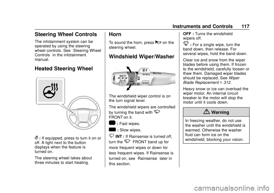 CHEVROLET SUBURBAN 2020 Owners Manual Chevrolet Tahoe/Suburban Owner Manual (GMNA-Localizing-U.S./Canada/
Mexico-13566622) - 2020 - CRC - 4/15/19
Instruments and Controls 117
Steering Wheel Controls
The infotainment system can be
operated CHEVROLET SUBURBAN 2020 Owners Manual Chevrolet Tahoe/Suburban Owner Manual (GMNA-Localizing-U.S./Canada/
Mexico-13566622) - 2020 - CRC - 4/15/19
Instruments and Controls 117
Steering Wheel Controls
The infotainment system can be
operated