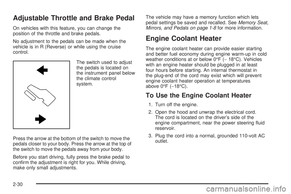 CHEVROLET SUBURBAN 2009 Owners Manual Adjustable Throttle and Brake Pedal
On vehicles with this feature, you can change the
position of the throttle and brake pedals.
No adjustment to the pedals can be made when the
vehicle is in R (Rever CHEVROLET SUBURBAN 2009 Owners Manual Adjustable Throttle and Brake Pedal
On vehicles with this feature, you can change the
position of the throttle and brake pedals.
No adjustment to the pedals can be made when the
vehicle is in R (Rever