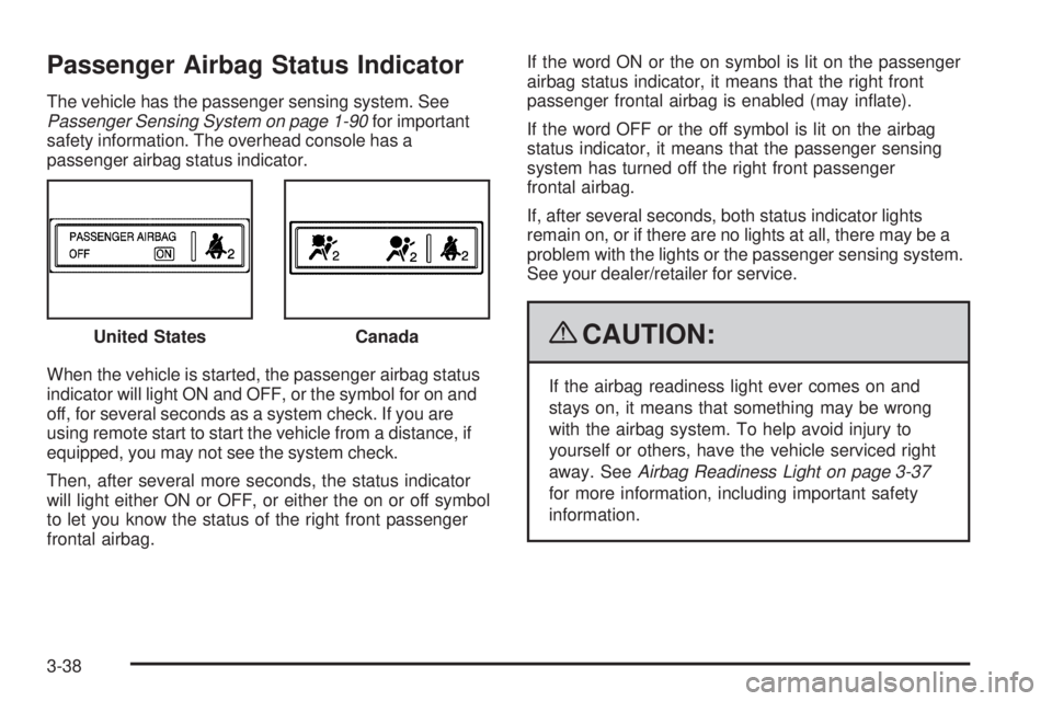 CHEVROLET SUBURBAN 2009 Owners Manual Passenger Airbag Status Indicator
The vehicle has the passenger sensing system. See
Passenger Sensing System on page 1-90for important
safety information. The overhead console has a
passenger airbag s CHEVROLET SUBURBAN 2009 Owners Manual Passenger Airbag Status Indicator
The vehicle has the passenger sensing system. See
Passenger Sensing System on page 1-90for important
safety information. The overhead console has a
passenger airbag s