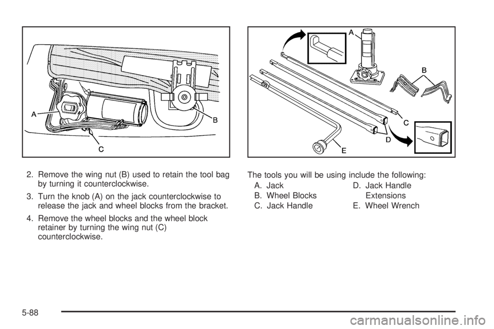 CHEVROLET SUBURBAN 2009  Owners Manual 2. Remove the wing nut (B) used to retain the tool bag
by turning it counterclockwise.
3. Turn the knob (A) on the jack counterclockwise to
release the jack and wheel blocks from the bracket.
4. Remov