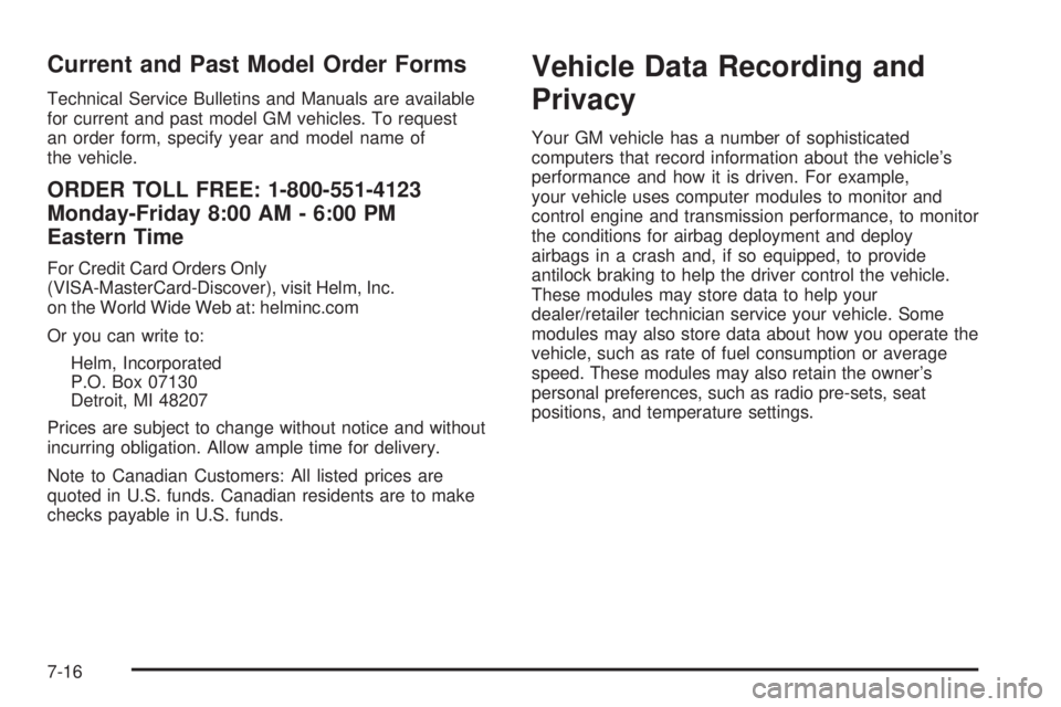 CHEVROLET SUBURBAN 2009  Owners Manual Current and Past Model Order Forms
Technical Service Bulletins and Manuals are available
for current and past model GM vehicles. To request
an order form, specify year and model name of
the vehicle.
O