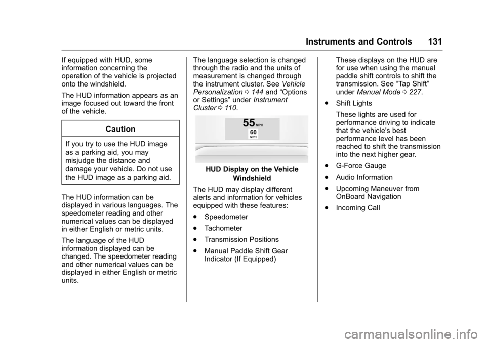 CHEVROLET CAMARO ZL1 2017  Owners Manual Chevrolet Camaro Owner Manual (GMNA-Localizing-U.S./Canada/Mexico-
9804281) - 2017 - crc - 4/25/16
Instruments and Controls 131
If equipped with HUD, some
information concerning the
operation of the v