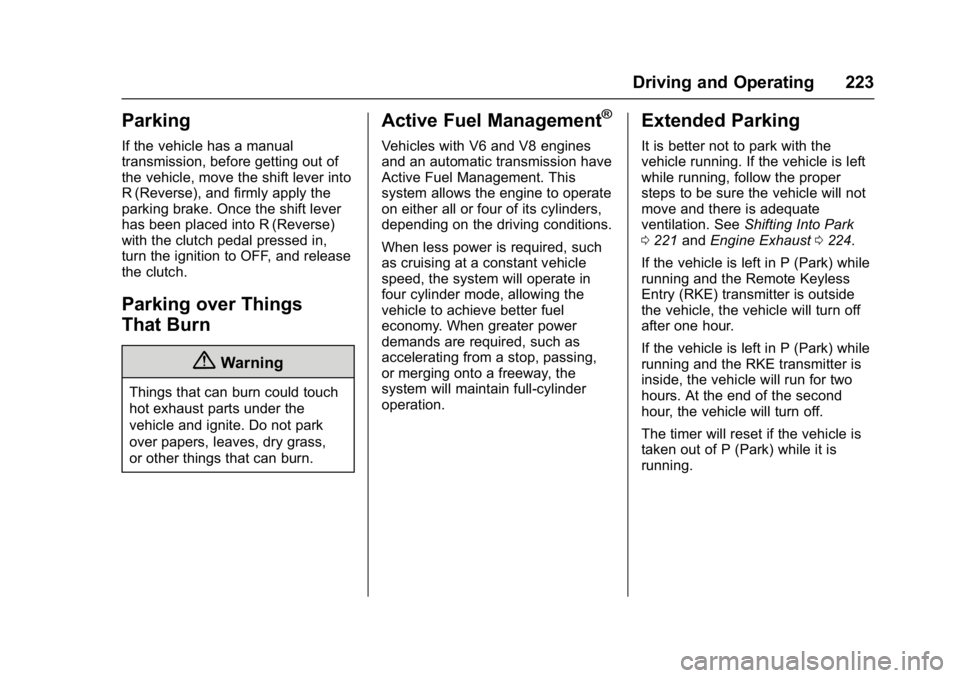 CHEVROLET CAMARO ZL1 2017  Owners Manual Chevrolet Camaro Owner Manual (GMNA-Localizing-U.S./Canada/Mexico-
9804281) - 2017 - crc - 4/25/16
Driving and Operating 223
Parking
If the vehicle has a manual
transmission, before getting out of
the