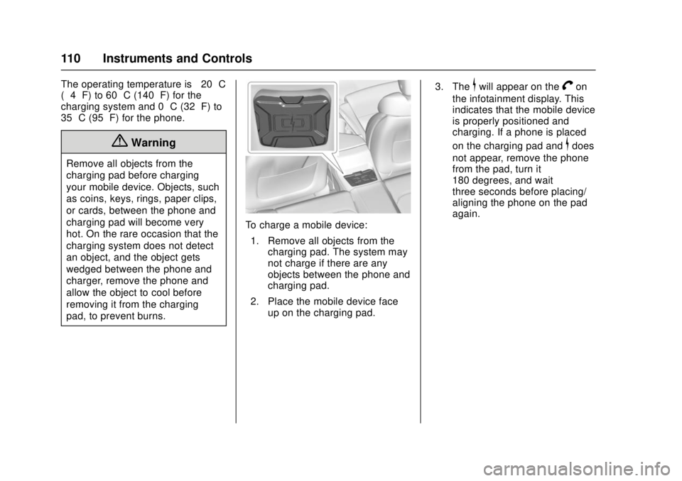 CHEVROLET CAMARO SS 2018 Owners Manual Chevrolet Camaro Owner Manual (GMNA-Localizing-U.S./Canada/Mexico-
11348325) - 2018 - crc - 4/11/17
110 Instruments and Controls
The operating temperature is−20 °C
(−4 °F) to 60 °C (140 °F) fo CHEVROLET CAMARO SS 2018 Owners Manual Chevrolet Camaro Owner Manual (GMNA-Localizing-U.S./Canada/Mexico-
11348325) - 2018 - crc - 4/11/17
110 Instruments and Controls
The operating temperature is−20 °C
(−4 °F) to 60 °C (140 °F) fo