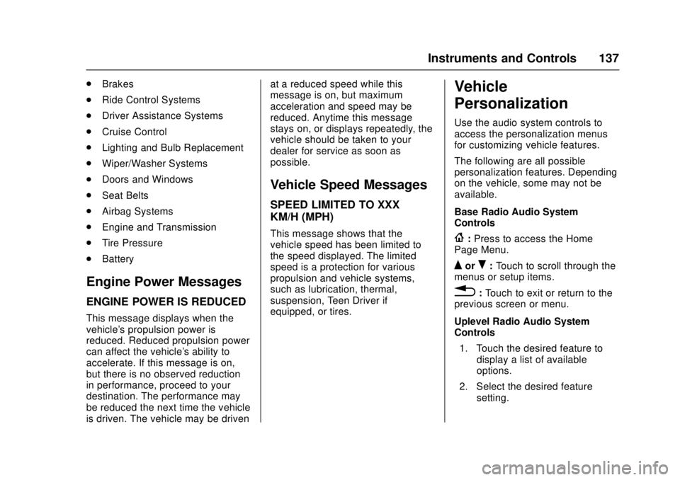 CHEVROLET CAMARO SS 2018 Owners Manual Chevrolet Camaro Owner Manual (GMNA-Localizing-U.S./Canada/Mexico-
11348325) - 2018 - crc - 4/11/17
Instruments and Controls 137
.Brakes
. Ride Control Systems
. Driver Assistance Systems
. Cruise Con CHEVROLET CAMARO SS 2018 Owners Manual Chevrolet Camaro Owner Manual (GMNA-Localizing-U.S./Canada/Mexico-
11348325) - 2018 - crc - 4/11/17
Instruments and Controls 137
.Brakes
. Ride Control Systems
. Driver Assistance Systems
. Cruise Con