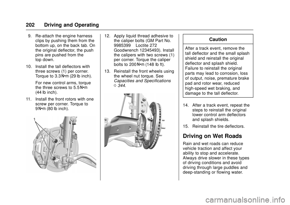 CHEVROLET CAMARO SS 2018 Owners Manual Chevrolet Camaro Owner Manual (GMNA-Localizing-U.S./Canada/Mexico-
11348325) - 2018 - crc - 4/11/17
202 Driving and Operating
9. Re-attach the engine harnessclips by pushing them from the
bottom up, o CHEVROLET CAMARO SS 2018 Owners Manual Chevrolet Camaro Owner Manual (GMNA-Localizing-U.S./Canada/Mexico-
11348325) - 2018 - crc - 4/11/17
202 Driving and Operating
9. Re-attach the engine harnessclips by pushing them from the
bottom up, o