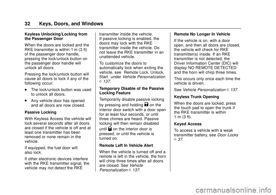 CHEVROLET CAMARO SS 2018  Owners Manual Chevrolet Camaro Owner Manual (GMNA-Localizing-U.S./Canada/Mexico-
11348325) - 2018 - crc - 4/11/17
32 Keys, Doors, and Windows
Keyless Unlocking/Locking from
the Passenger Door
When the doors are loc