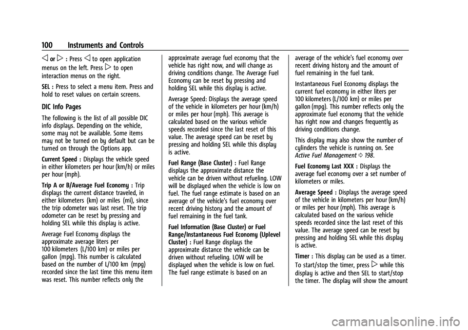 CHEVROLET CAMARO 2023 Owners Manual Chevrolet Camaro Owner Manual (GMNA-Localizing-U.S./Canada/Mexico-
16408685) - 2023 - CRC - 3/28/22
100 Instruments and Controls
oorp:Pressoto open application
menus on the left. Press
pto open
intera CHEVROLET CAMARO 2023 Owners Manual Chevrolet Camaro Owner Manual (GMNA-Localizing-U.S./Canada/Mexico-
16408685) - 2023 - CRC - 3/28/22
100 Instruments and Controls
oorp:Pressoto open application
menus on the left. Press
pto open
intera