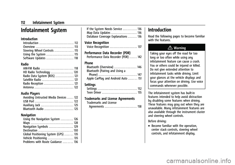 CHEVROLET CAMARO 2023  Owners Manual Chevrolet Camaro Owner Manual (GMNA-Localizing-U.S./Canada/Mexico-
16408685) - 2023 - CRC - 3/28/22
112 Infotainment System
Infotainment System
Introduction
Introduction . . . . . . . . . . . . . . . 