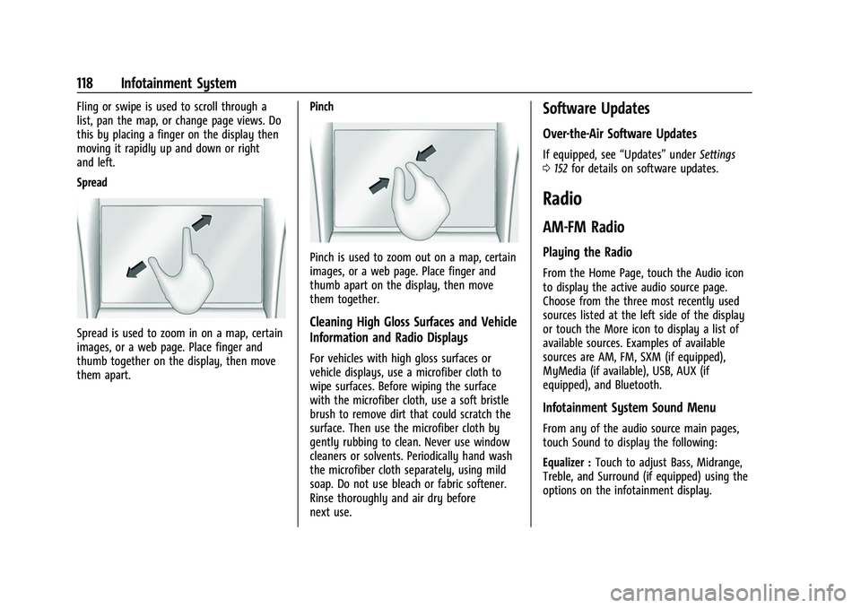 CHEVROLET CAMARO 2023  Owners Manual Chevrolet Camaro Owner Manual (GMNA-Localizing-U.S./Canada/Mexico-
16408685) - 2023 - CRC - 3/28/22
118 Infotainment System
Fling or swipe is used to scroll through a
list, pan the map, or change page