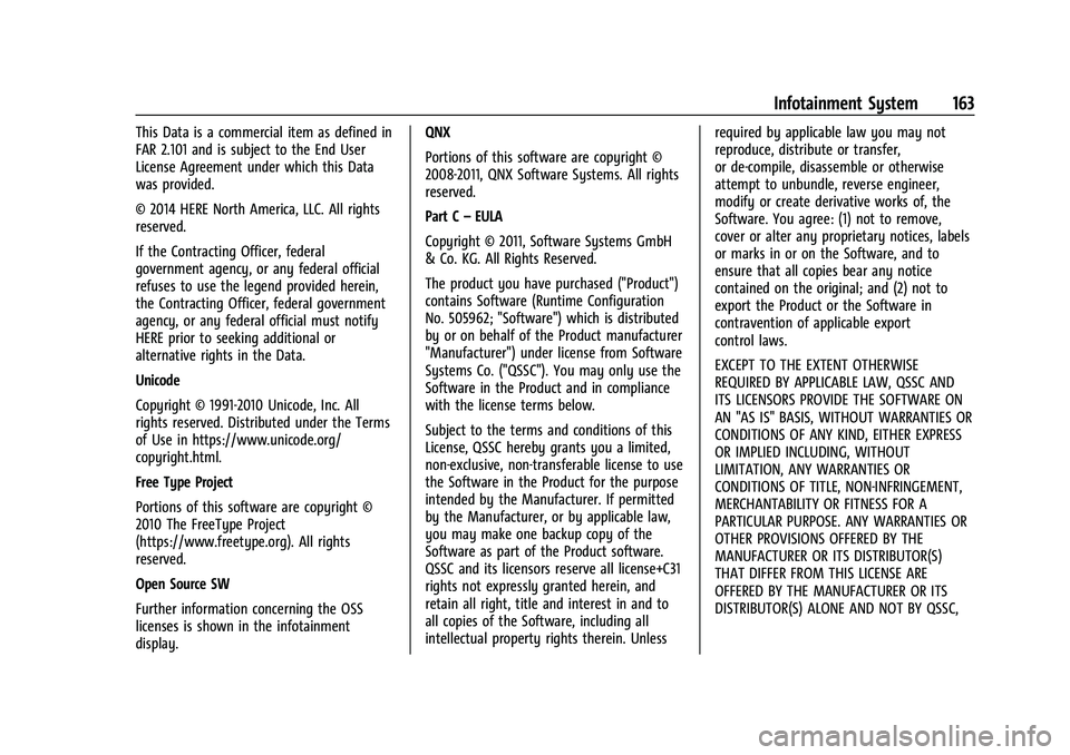CHEVROLET CAMARO 2023 Owners Manual Chevrolet Camaro Owner Manual (GMNA-Localizing-U.S./Canada/Mexico-
16408685) - 2023 - CRC - 3/28/22
Infotainment System 163
This Data is a commercial item as defined in
FAR 2.101 and is subject to the CHEVROLET CAMARO 2023 Owners Manual Chevrolet Camaro Owner Manual (GMNA-Localizing-U.S./Canada/Mexico-
16408685) - 2023 - CRC - 3/28/22
Infotainment System 163
This Data is a commercial item as defined in
FAR 2.101 and is subject to the