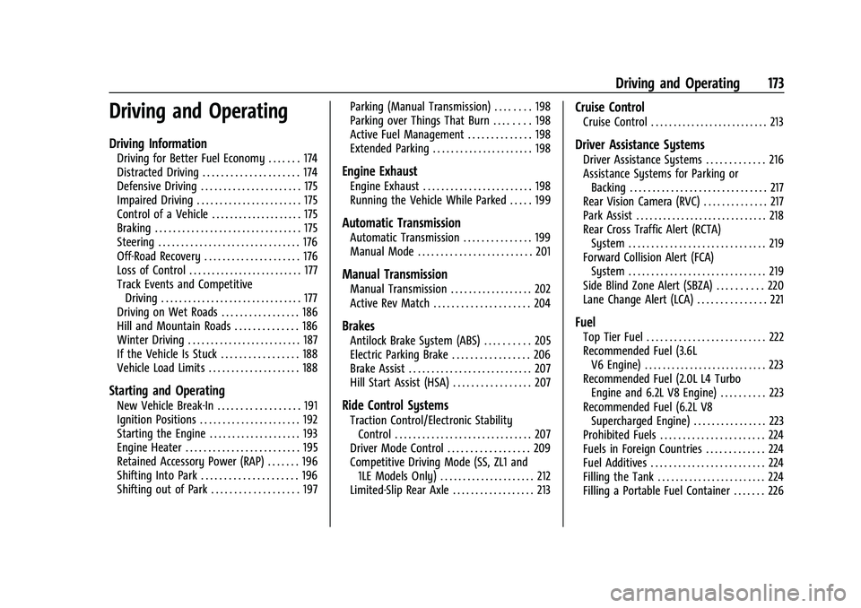 CHEVROLET CAMARO 2023 Owners Manual Chevrolet Camaro Owner Manual (GMNA-Localizing-U.S./Canada/Mexico-
16408685) - 2023 - CRC - 3/28/22
Driving and Operating 173
Driving and Operating
Driving Information
Driving for Better Fuel Economy CHEVROLET CAMARO 2023 Owners Manual Chevrolet Camaro Owner Manual (GMNA-Localizing-U.S./Canada/Mexico-
16408685) - 2023 - CRC - 3/28/22
Driving and Operating 173
Driving and Operating
Driving Information
Driving for Better Fuel Economy
