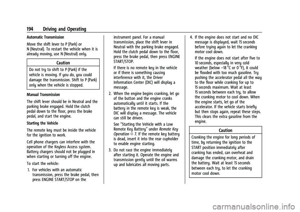 CHEVROLET CAMARO 2023  Owners Manual Chevrolet Camaro Owner Manual (GMNA-Localizing-U.S./Canada/Mexico-
16408685) - 2023 - CRC - 3/28/22
194 Driving and Operating
Automatic Transmission
Move the shift lever to P (Park) or
N (Neutral). To