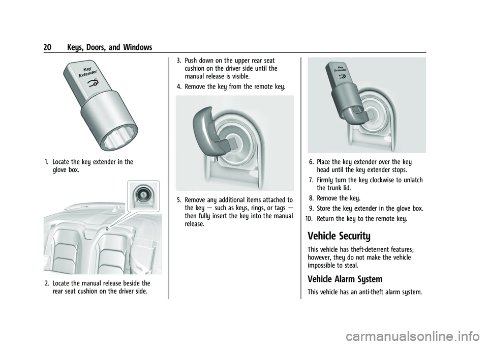 CHEVROLET CAMARO 2023 Owners Manual Chevrolet Camaro Owner Manual (GMNA-Localizing-U.S./Canada/Mexico-
16408685) - 2023 - CRC - 3/28/22
20 Keys, Doors, and Windows
1. Locate the key extender in theglove box.
2. Locate the manual release