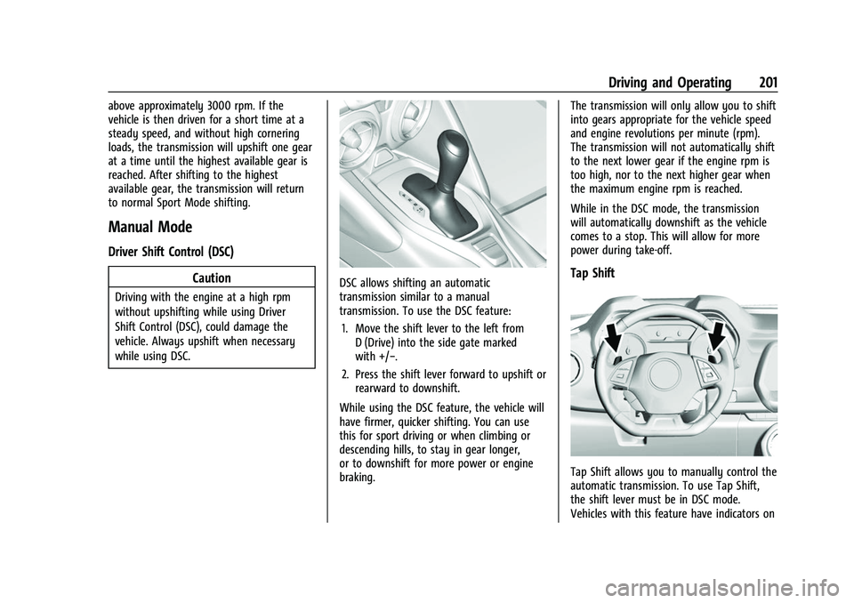 CHEVROLET CAMARO 2023 Owners Manual Chevrolet Camaro Owner Manual (GMNA-Localizing-U.S./Canada/Mexico-
16408685) - 2023 - CRC - 3/28/22
Driving and Operating 201
above approximately 3000 rpm. If the
vehicle is then driven for a short ti CHEVROLET CAMARO 2023 Owners Manual Chevrolet Camaro Owner Manual (GMNA-Localizing-U.S./Canada/Mexico-
16408685) - 2023 - CRC - 3/28/22
Driving and Operating 201
above approximately 3000 rpm. If the
vehicle is then driven for a short ti