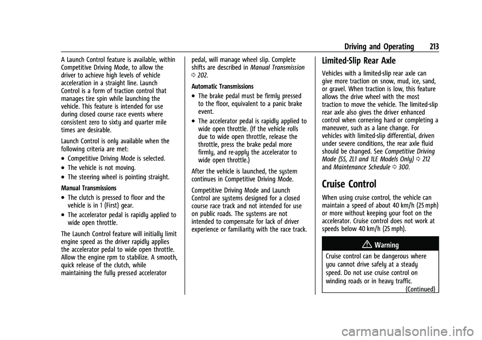 CHEVROLET CAMARO 2023  Owners Manual Chevrolet Camaro Owner Manual (GMNA-Localizing-U.S./Canada/Mexico-
16408685) - 2023 - CRC - 3/28/22
Driving and Operating 213
A Launch Control feature is available, within
Competitive Driving Mode, to