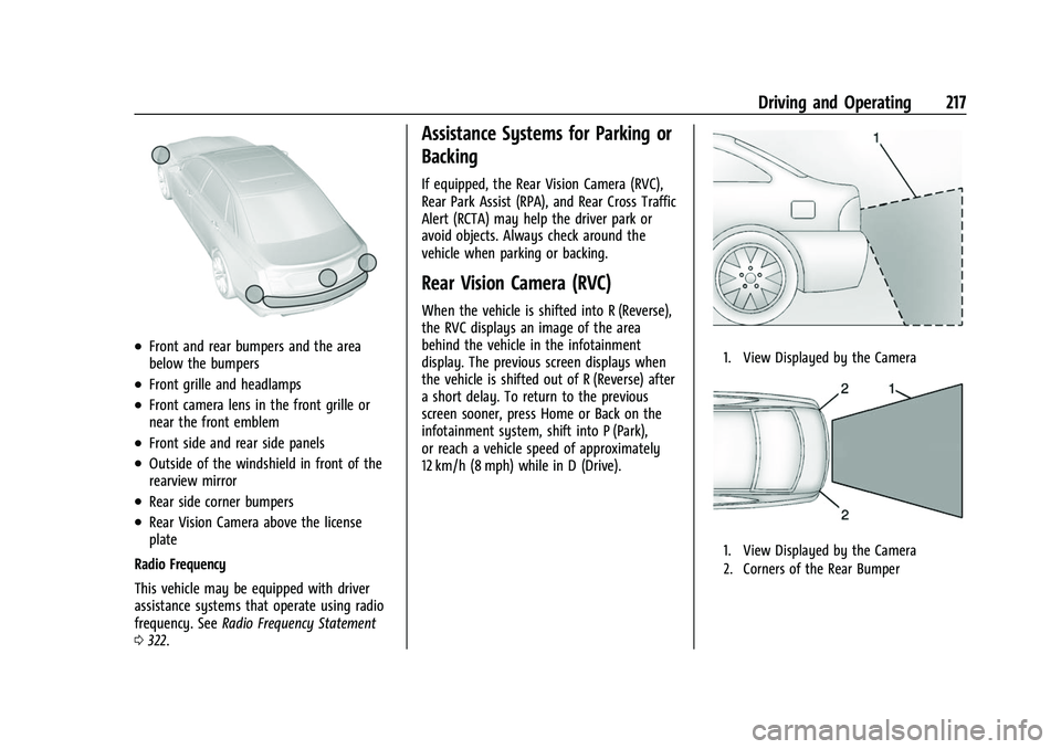 CHEVROLET CAMARO 2023 Owners Manual Chevrolet Camaro Owner Manual (GMNA-Localizing-U.S./Canada/Mexico-
16408685) - 2023 - CRC - 3/28/22
Driving and Operating 217
.Front and rear bumpers and the area
below the bumpers
.Front grille and h CHEVROLET CAMARO 2023 Owners Manual Chevrolet Camaro Owner Manual (GMNA-Localizing-U.S./Canada/Mexico-
16408685) - 2023 - CRC - 3/28/22
Driving and Operating 217
.Front and rear bumpers and the area
below the bumpers
.Front grille and h