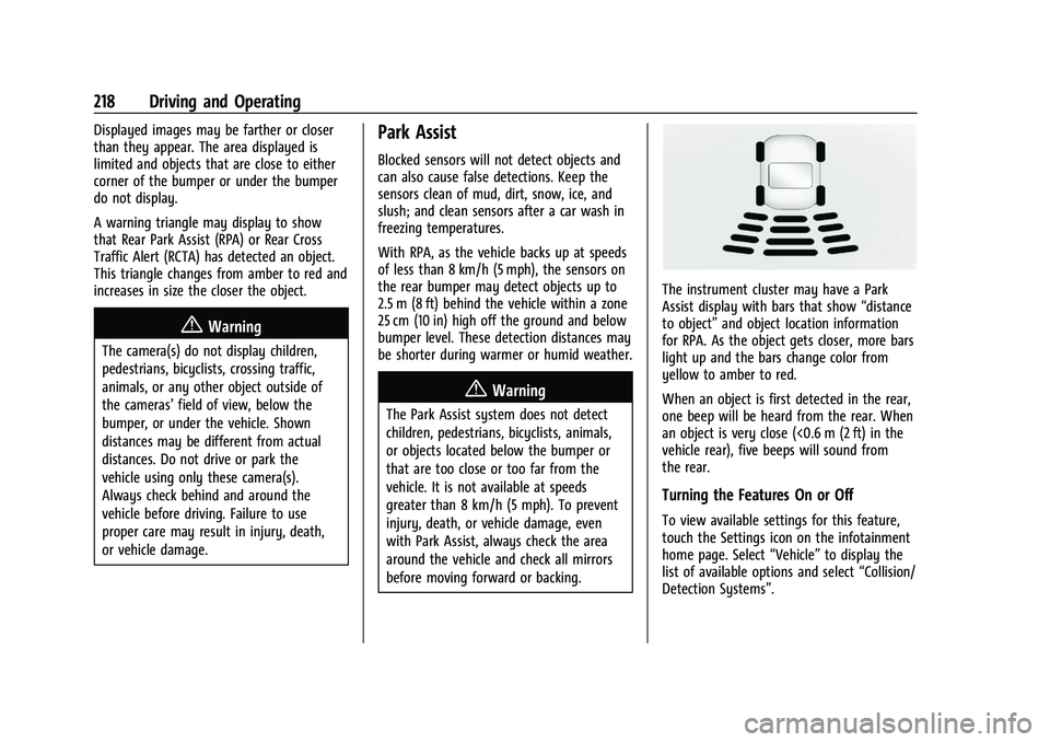 CHEVROLET CAMARO 2023 Owners Manual Chevrolet Camaro Owner Manual (GMNA-Localizing-U.S./Canada/Mexico-
16408685) - 2023 - CRC - 3/28/22
218 Driving and Operating
Displayed images may be farther or closer
than they appear. The area displ CHEVROLET CAMARO 2023 Owners Manual Chevrolet Camaro Owner Manual (GMNA-Localizing-U.S./Canada/Mexico-
16408685) - 2023 - CRC - 3/28/22
218 Driving and Operating
Displayed images may be farther or closer
than they appear. The area displ